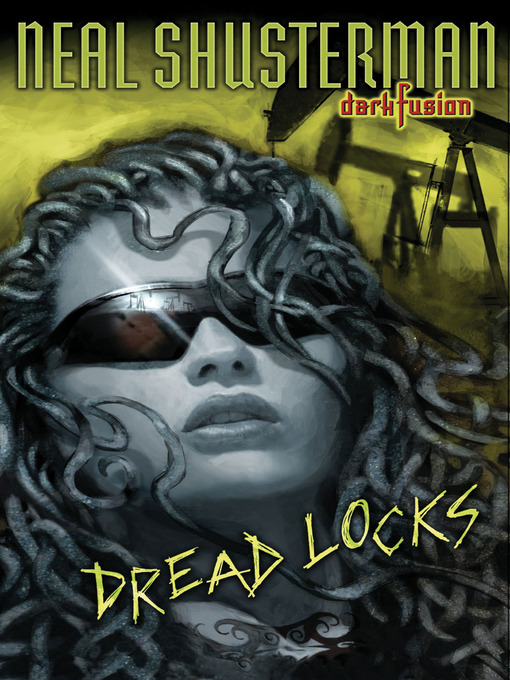Title details for Dread Locks by Neal Shusterman - Wait list